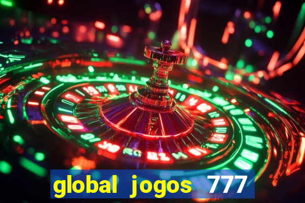 global jogos 777 paga mesmo